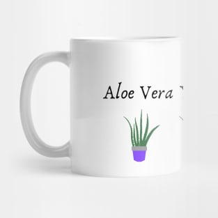 Aloe Vera You Very Much Mug